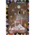 The Spiritual Guide: Four Steps on the Path of Enlightenment