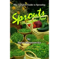 Sprouts: The Miracle Food: The Complete Guide to Sprouting