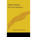 God's Country: The Trail To Happiness