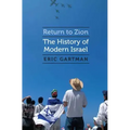 Return to Zion: The History of Modern Israel