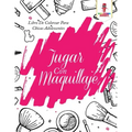 Jugar Con Maquillaje: Libro De Colorear Para Chicas Adolescentes