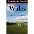 Powerful Places in Wales