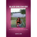 Black Girls Do Cry