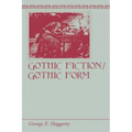 Gothic Fiction/Gothic Form