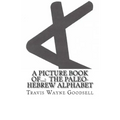 A Picture Book of...: The Paleo-Hebrew Alphabet