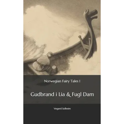 Norwegian Fairy Tales 1: - Gudbrand i Lia & Fugl Dam