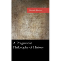 A Pragmatist Philosophy of History
