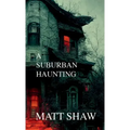 A Suburban Haunting