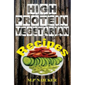 High Protein Vegetarian Recipes: High protein vegetarian recipes that are low in fat! (high protein foods, meatless, vegetarian recipes, cast iron)