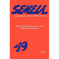 Semeia 49: The Apocryphal Jesus and Christian Origins