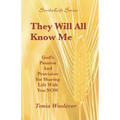 They Will All Know Me: God's Passion And Provision for Sharing Life With You NOW