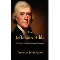 The Jefferson Bible: The Life and Morals of Jesus of Nazareth