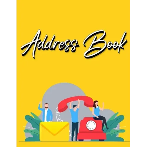Address Book: Address Book with Alphabetical Index Address Book A-Z Index Alphabetical Address Book Yellow