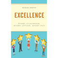 Excellence: Every Classroom, Every Lesson, Every Day