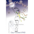 The Dhance: A Caregiver's Search for Meaning