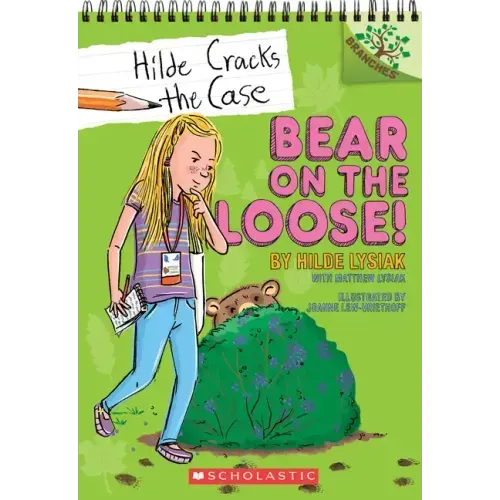 Bear on the Loose!: A Branches Book (Hilde Cracks the Case #2): Volume 2
