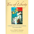 Tree of Liberty: Cultural Legacies of the Haitian Revolution in the Atlantic World