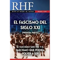RHF - Revista de Historia del Fascismo: El Fascismo del Siglo XXI (Primera Parte). El Fascismo que fue y el Fascismo que podría volver a ser.