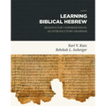 Learning Biblical Hebrew: Reading for Comprehension: An Introductory Grammar