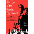 The Case of the Russian Chessboard: A Sherlock Holmes Mystery Only Now Revealed
