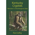 Kentucky Cryptids: "monsters" of the Bluegrass State
