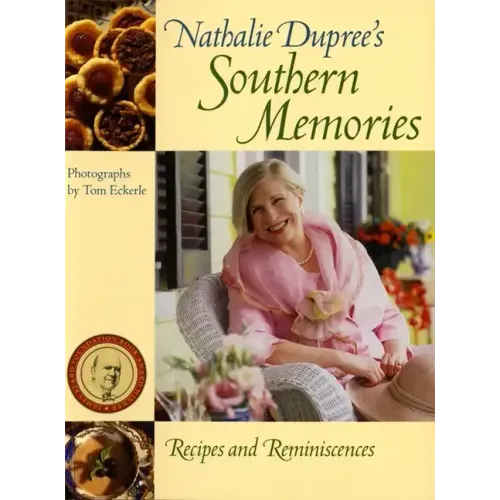 Nathalie Dupree's Southern Memories: Recipes and Reminiscences