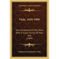 Viele, 1659-1909: Two Hundred And Fifty Years With A Dutch Family Of New York (1909)