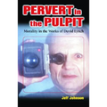 Pervert in the Pulpit: Morality in the Works of David Lynch
