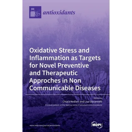 Oxidative Stress and Inflammation as Targets for Novel Preventive and Therapeutic Approches in Non Communicable Diseases