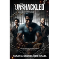 Unshackled Voices: Incarcerated Fathers Speak to Restore the Family