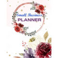 Small Business Planner: Business Goal Organizer Supply and Product Inventory Log Monthly Sales Order Tracking And Budget Planner For Direct Sa