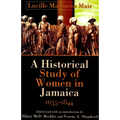 A Historical Study of Women in Jamaica, 1655-1844