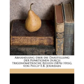 Abhandlung Uber Die Darstellung Der Funktionen Durch Trigonometrische Reihen (1876) Hrsg. Von Philip E.B. Jourdain Volume 03