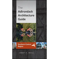 The Adirondack Architecture Guide, Southern-Central Region