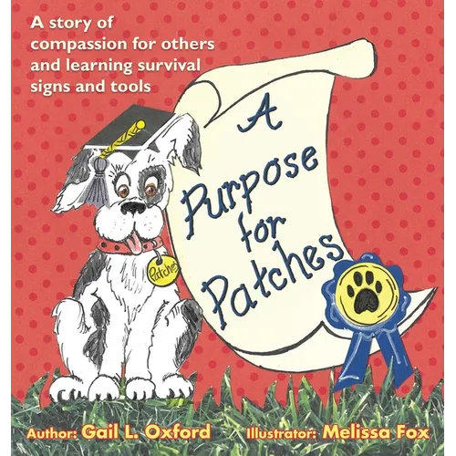 A Purpose for Patches: A story of compassion for others and learning survival signs and tools