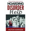 Hoarding Disorder Help: 15 Minimalist Steps to Help You Declutter
