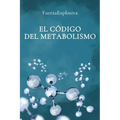 El Código del Metabolismo