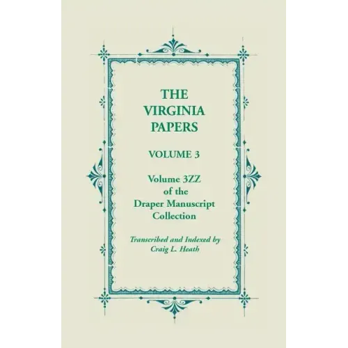 The Virginia Papers, Volume 3, Volume 3zz of the Draper Manuscript Collection