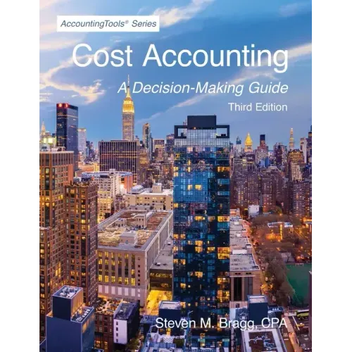 Cost Accounting: Third Edition
