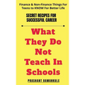 What They Do Not Teach In Schools