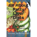 All About Fatty Liver Diets: 24 Recipes For Nourishing Your Liver!