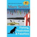 Fishing, Festivities, & Fatalities