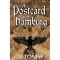 A Postcard from Hamburg: (A WW2 spy thriller)