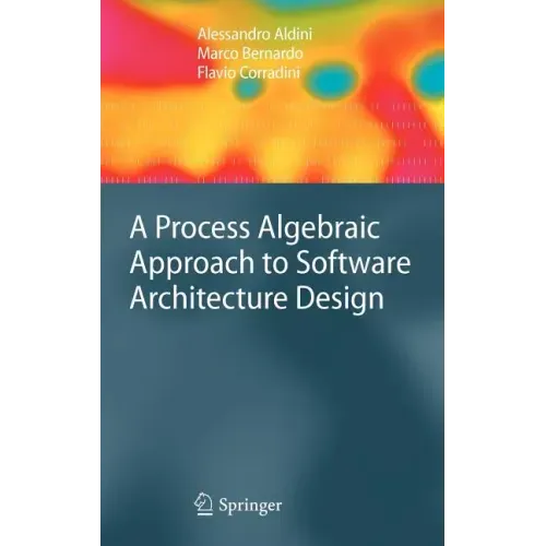 A Process Algebraic Approach to Software Architecture Design