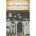 Mary McLeod Bethune in Florida: Bringing Social Justice to the Sunshine State