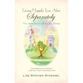 Living Happily Ever After--Separately