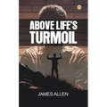 Above Life's Turmoil