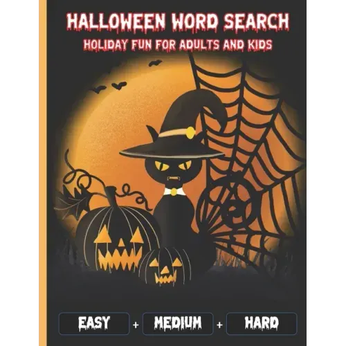 Halloween Word Search Holiday Fun For Adults and Kids: Perfect Halloween Gifts for adults and Kids and Adults - Easy Medium and Hard Levels with Answe