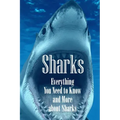 Sharks: Everything You Need to Know and More about Sharks: The Ultimate Book about Sharks