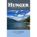 Hunger: Satisfying the Longing of Your Soul